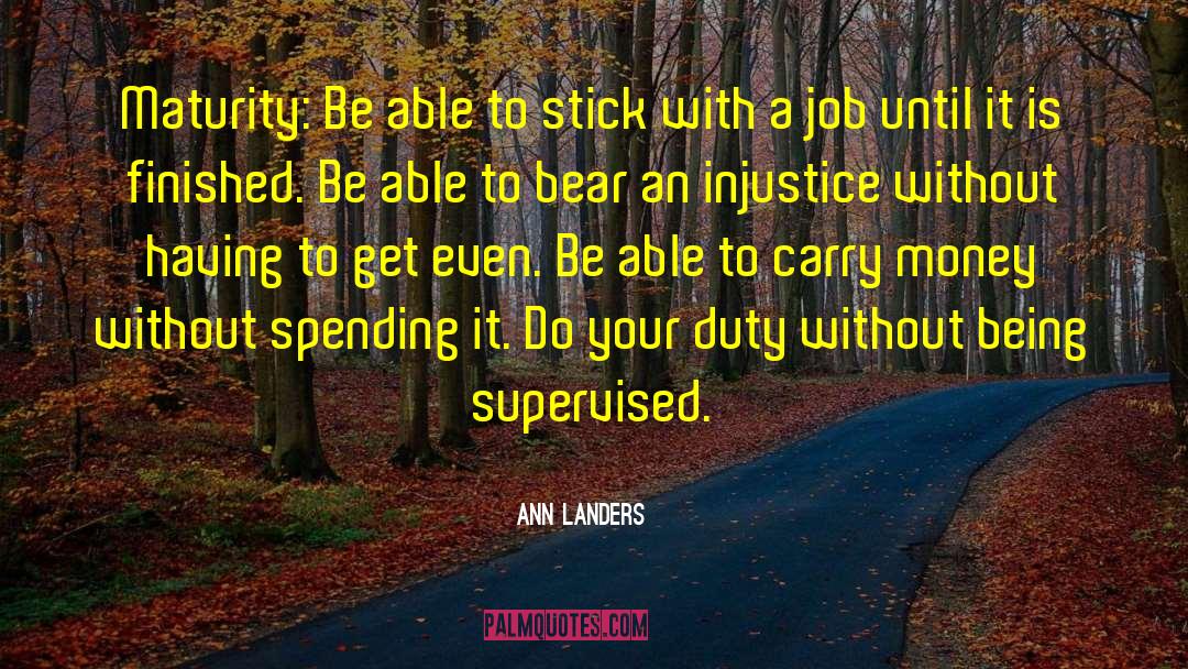 Supervised Probation quotes by Ann Landers