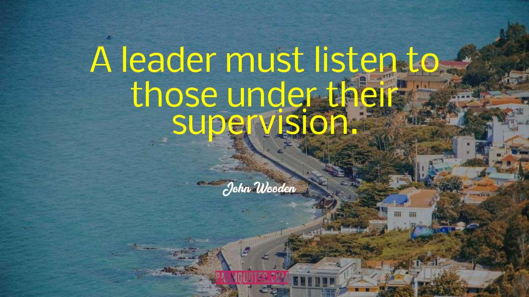 Supervision In Education quotes by John Wooden