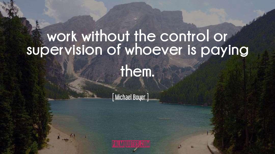 Supervision In Education quotes by Michael Boyer