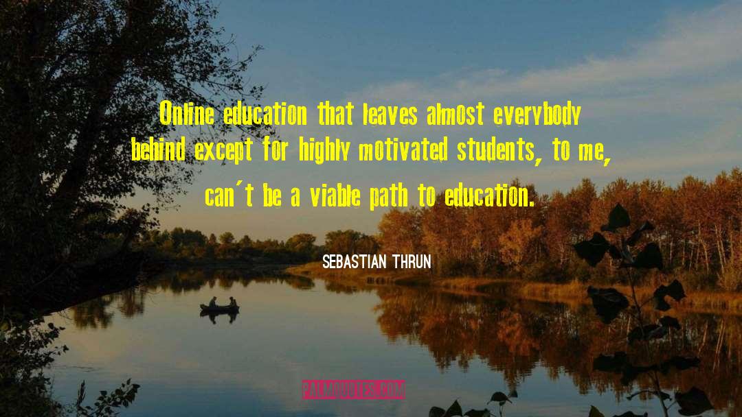 Supervision In Education quotes by Sebastian Thrun