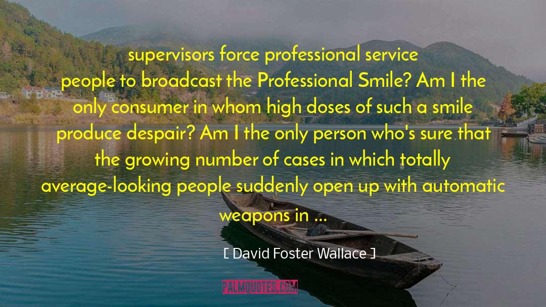 Supervisors quotes by David Foster Wallace