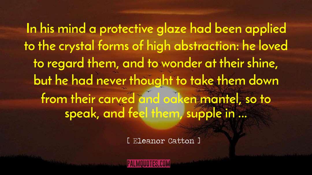 Supple Mind quotes by Eleanor Catton