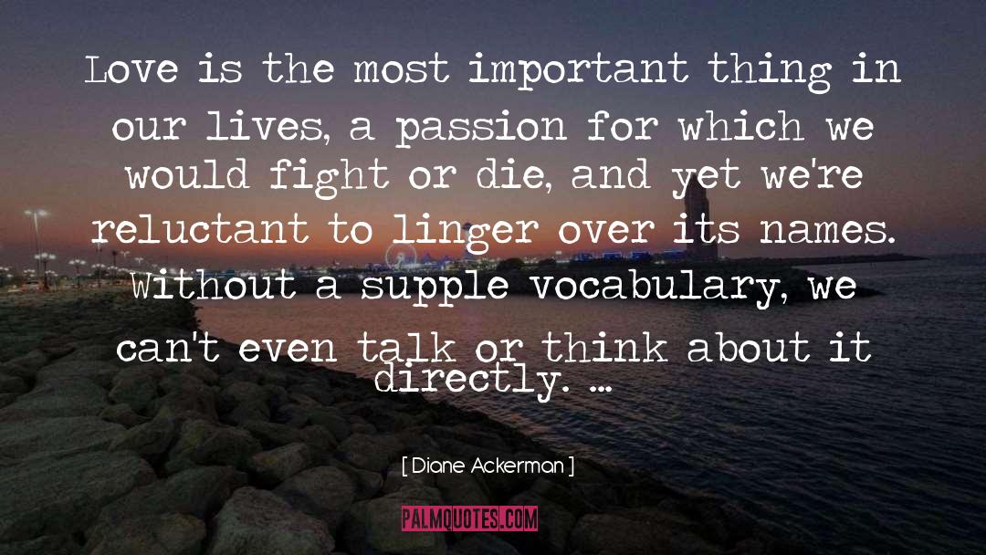 Supple quotes by Diane Ackerman