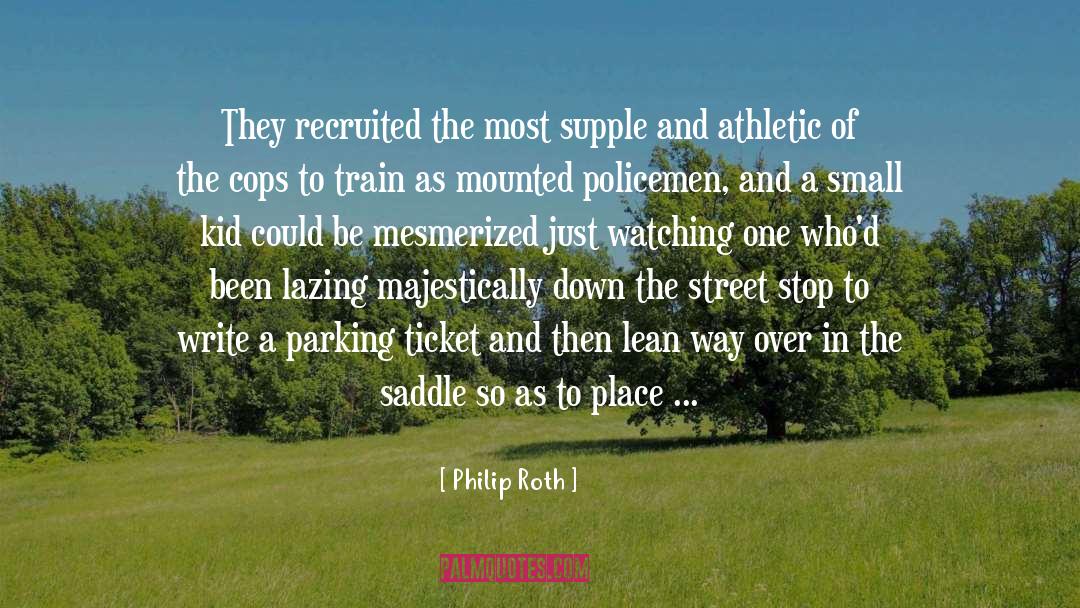 Supple quotes by Philip Roth