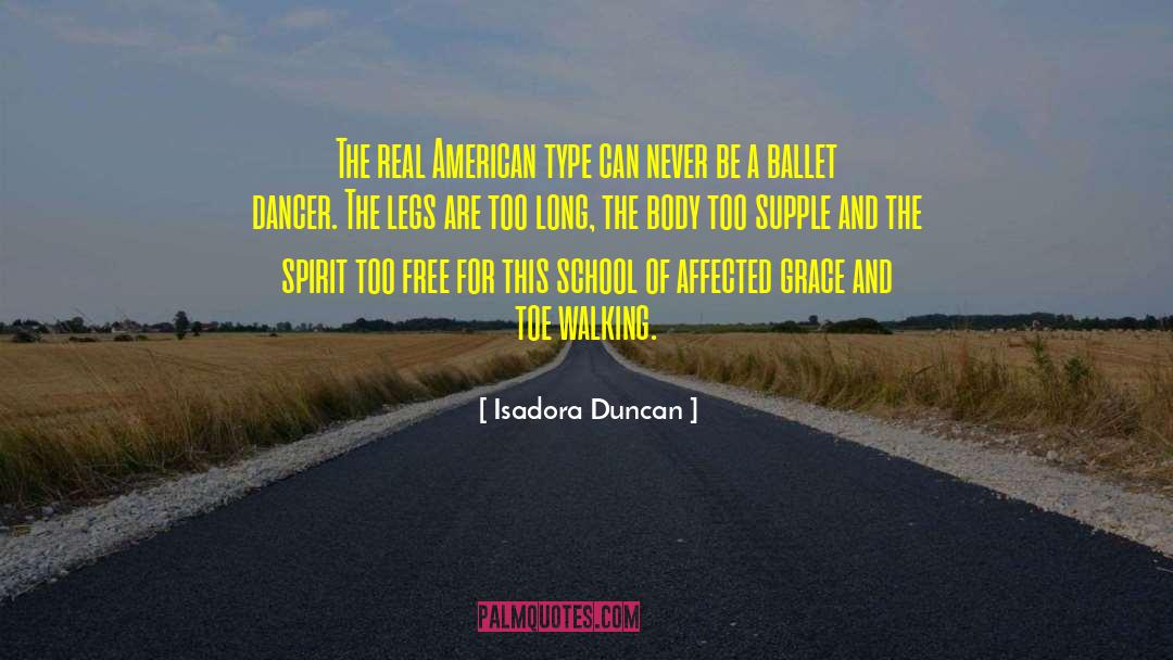 Supple quotes by Isadora Duncan