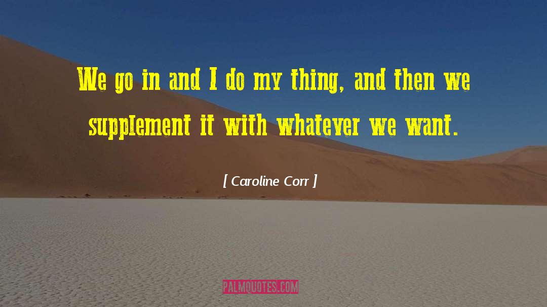 Supplement quotes by Caroline Corr