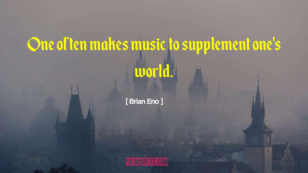 Supplement quotes by Brian Eno