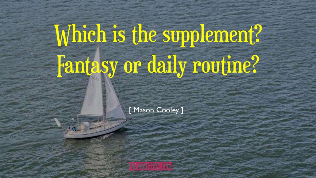 Supplements quotes by Mason Cooley