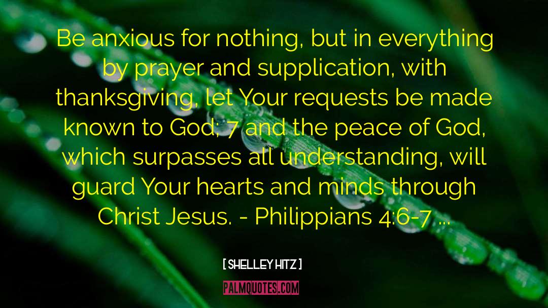 Supplication quotes by Shelley Hitz