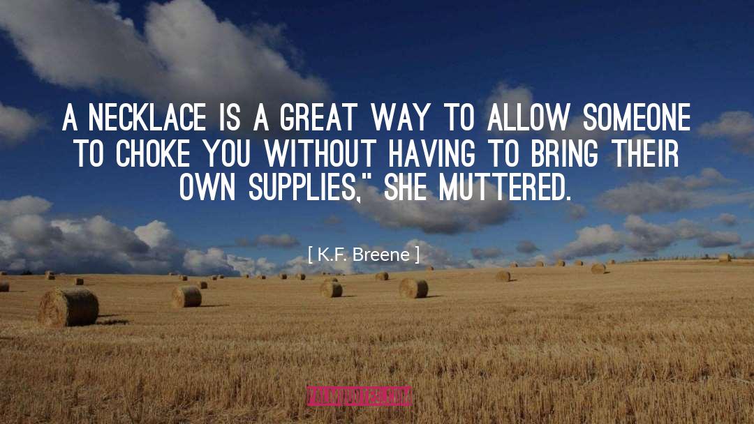 Supplies quotes by K.F. Breene