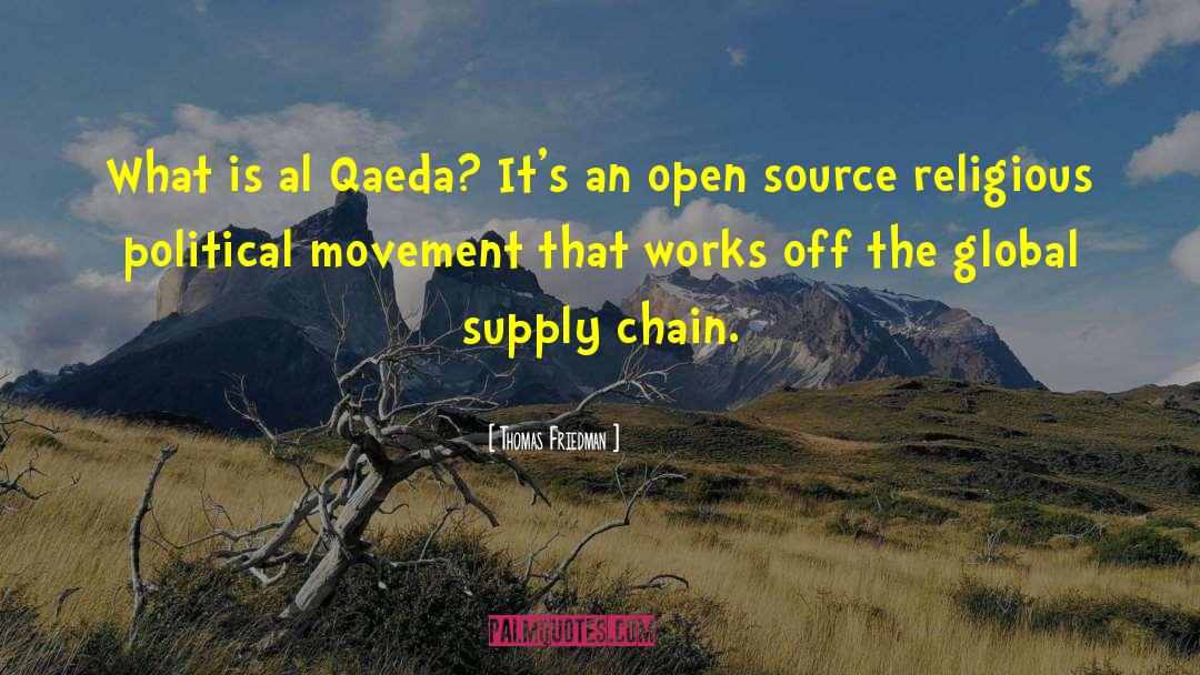 Supply Chain quotes by Thomas Friedman