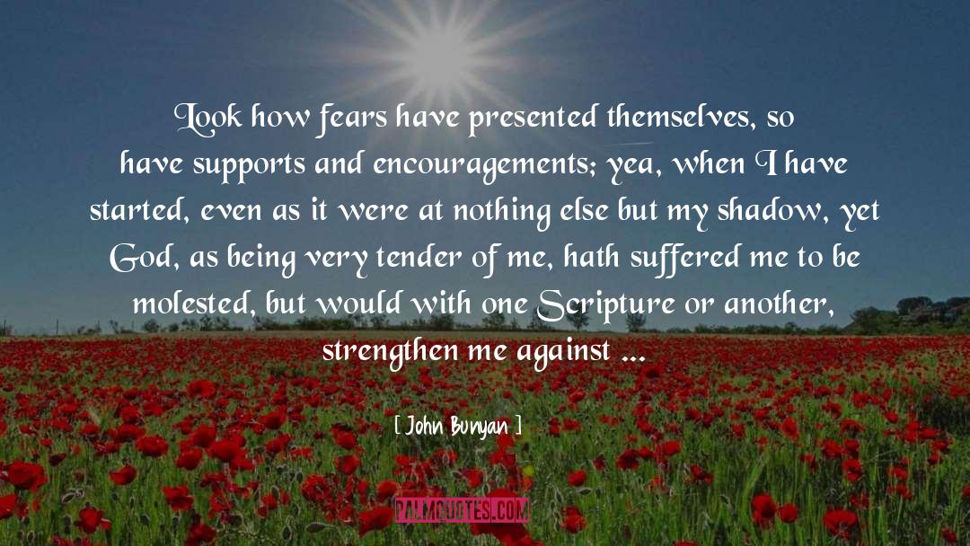 Support And Encouragement quotes by John Bunyan