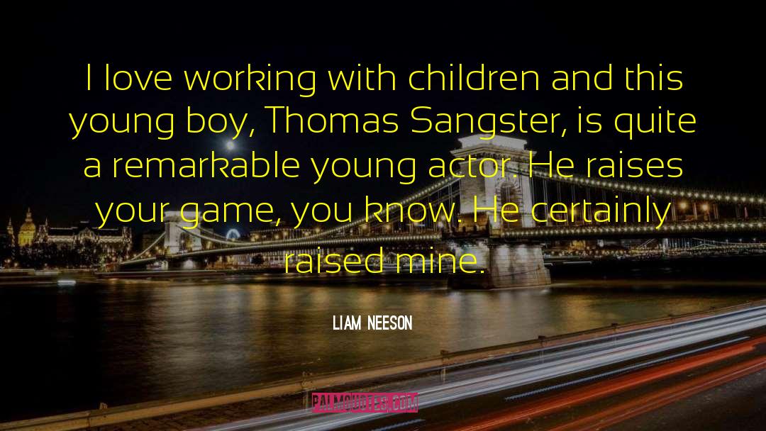 Support And Love quotes by Liam Neeson