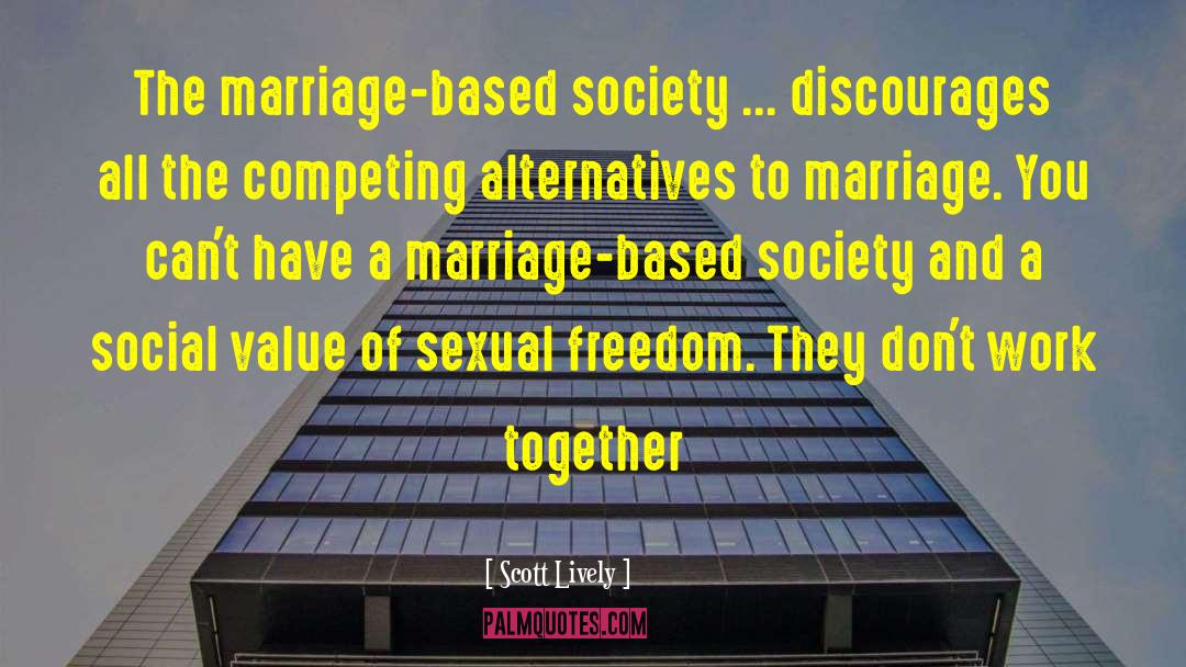 Support Gay Marriage quotes by Scott Lively