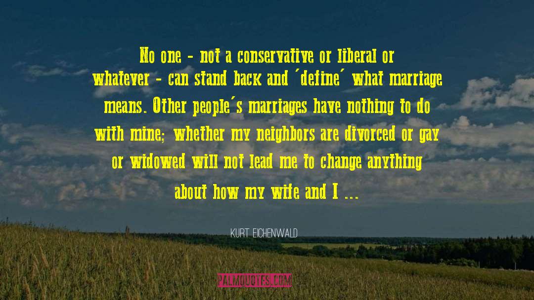 Support Gay Marriage quotes by Kurt Eichenwald