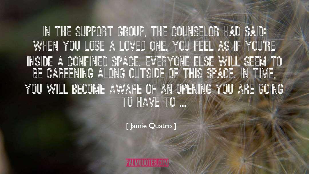 Support Group quotes by Jamie Quatro