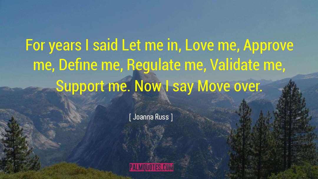 Support Me quotes by Joanna Russ