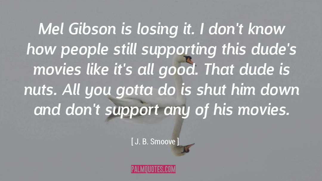 Support quotes by J. B. Smoove