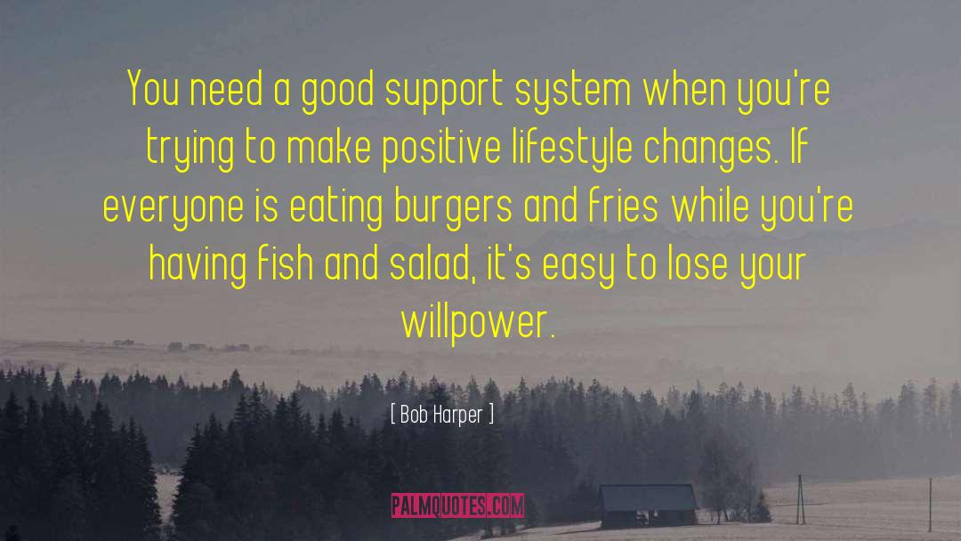 Support System quotes by Bob Harper