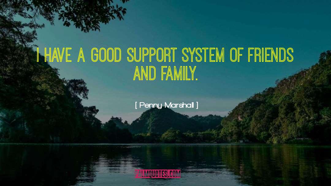 Support System quotes by Penny Marshall