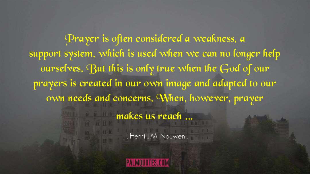 Support System quotes by Henri J.M. Nouwen