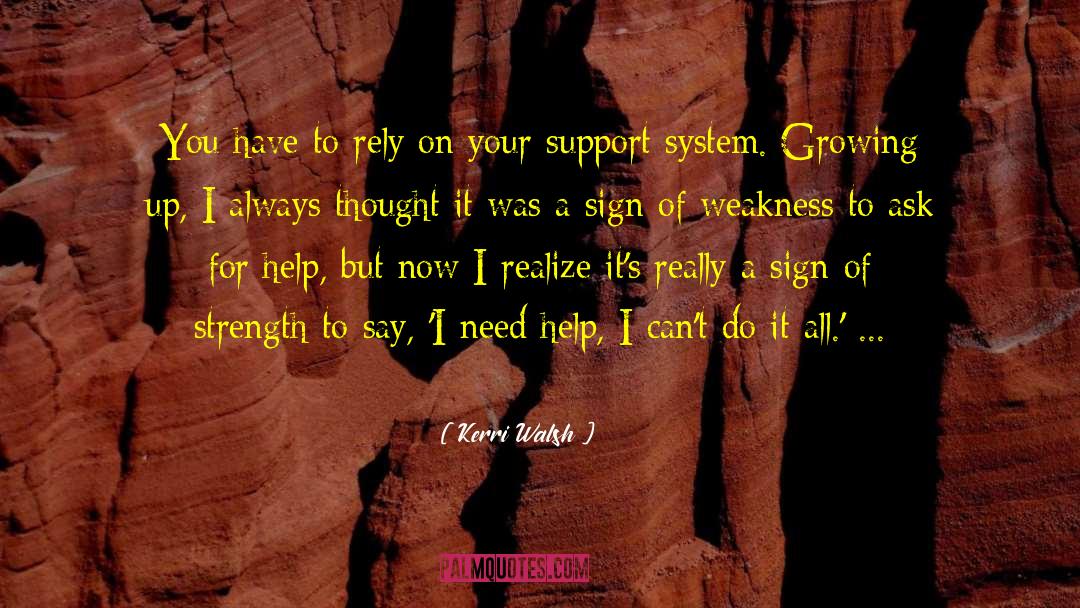 Support System quotes by Kerri Walsh
