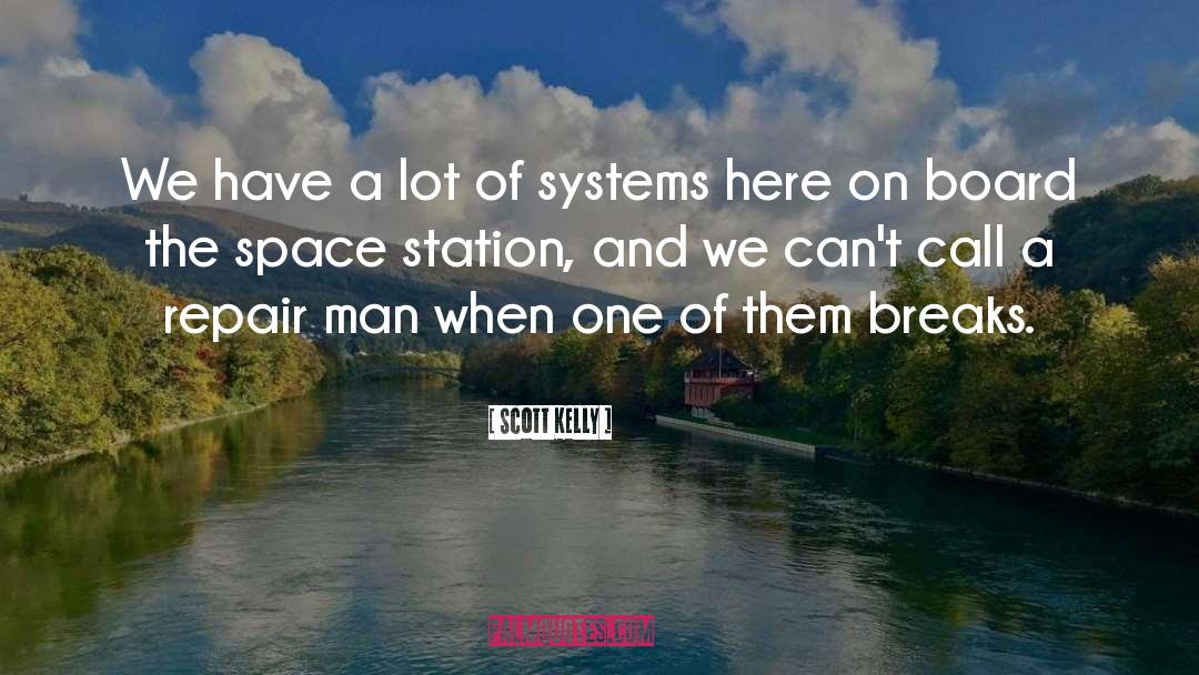 Support Systems quotes by Scott Kelly