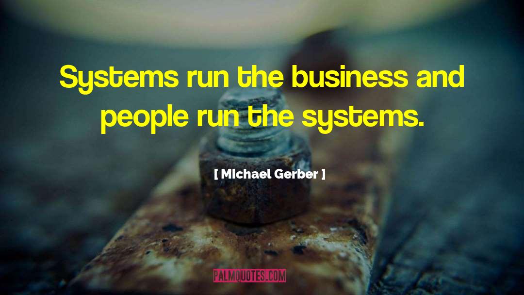 Support Systems quotes by Michael Gerber