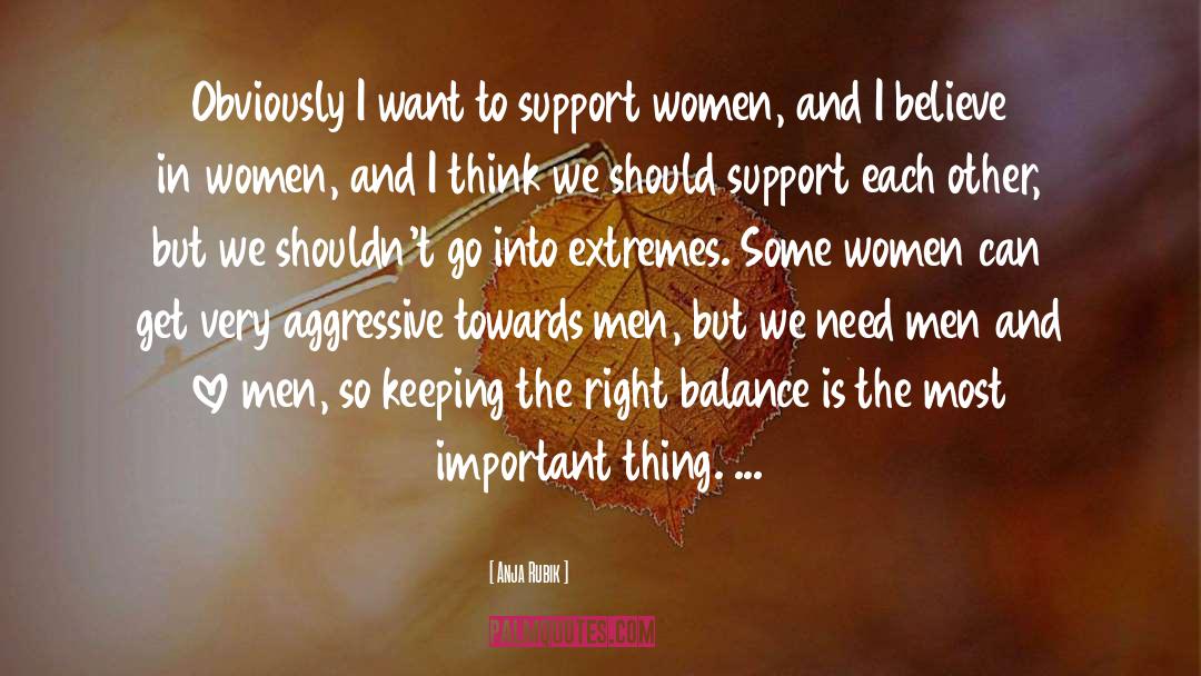 Support Women quotes by Anja Rubik