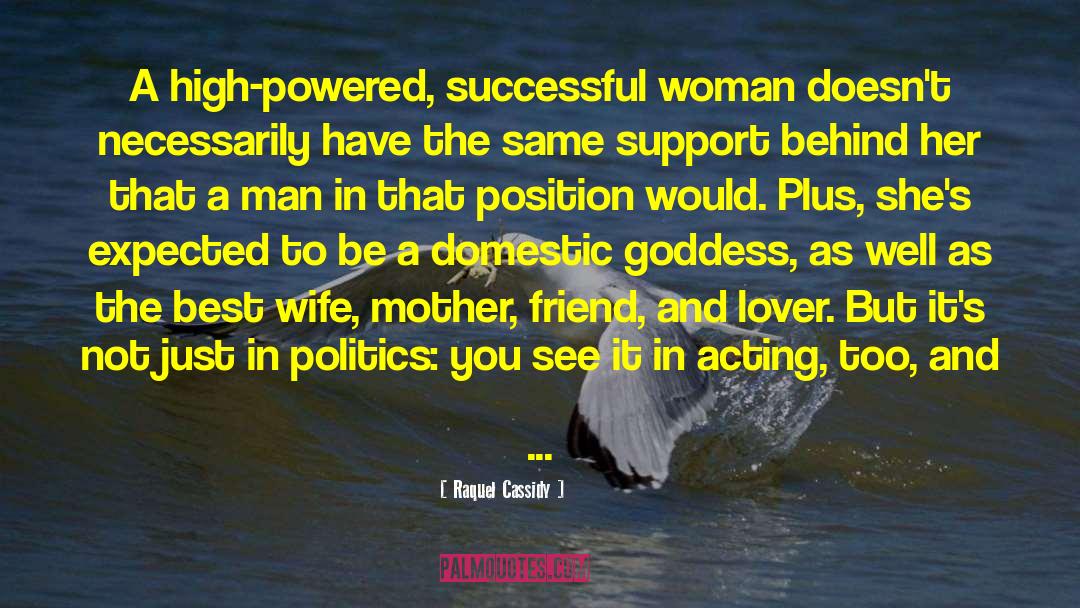 Support Women quotes by Raquel Cassidy