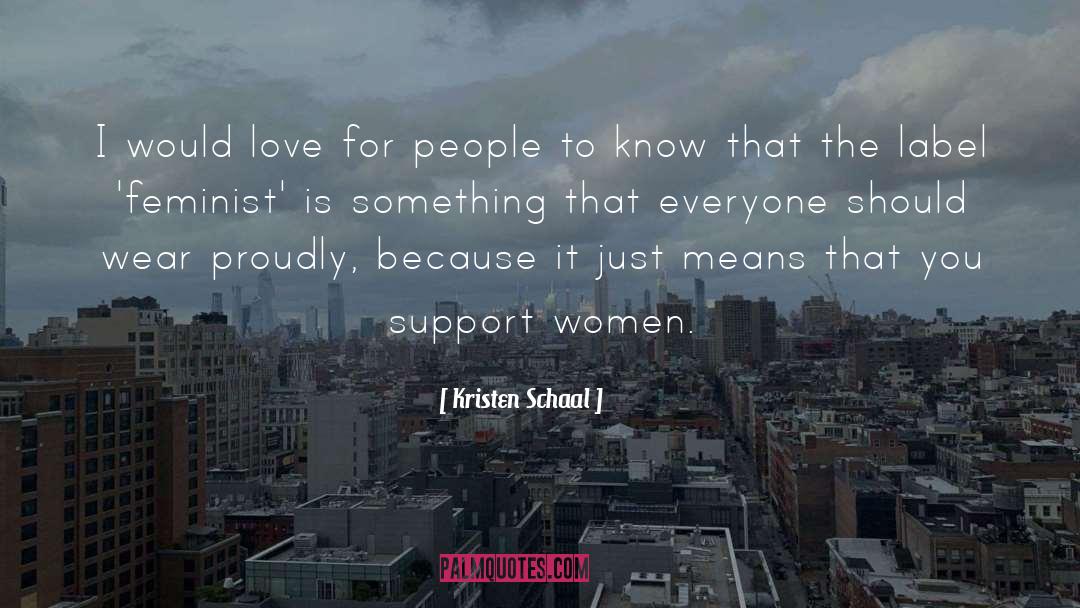 Support Women quotes by Kristen Schaal