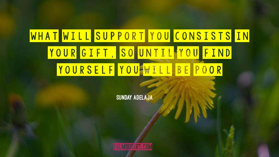 Support You quotes by Sunday Adelaja