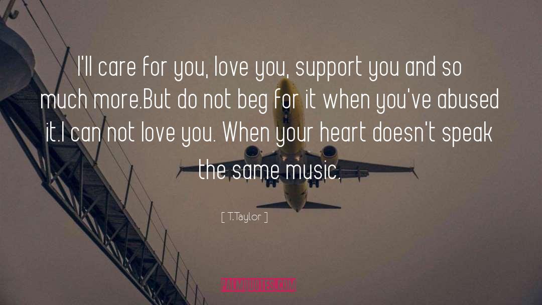 Support You quotes by T.Taylor