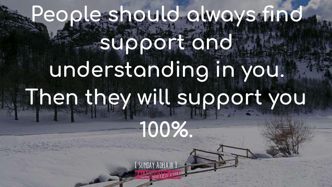 Support You quotes by Sunday Adelaja