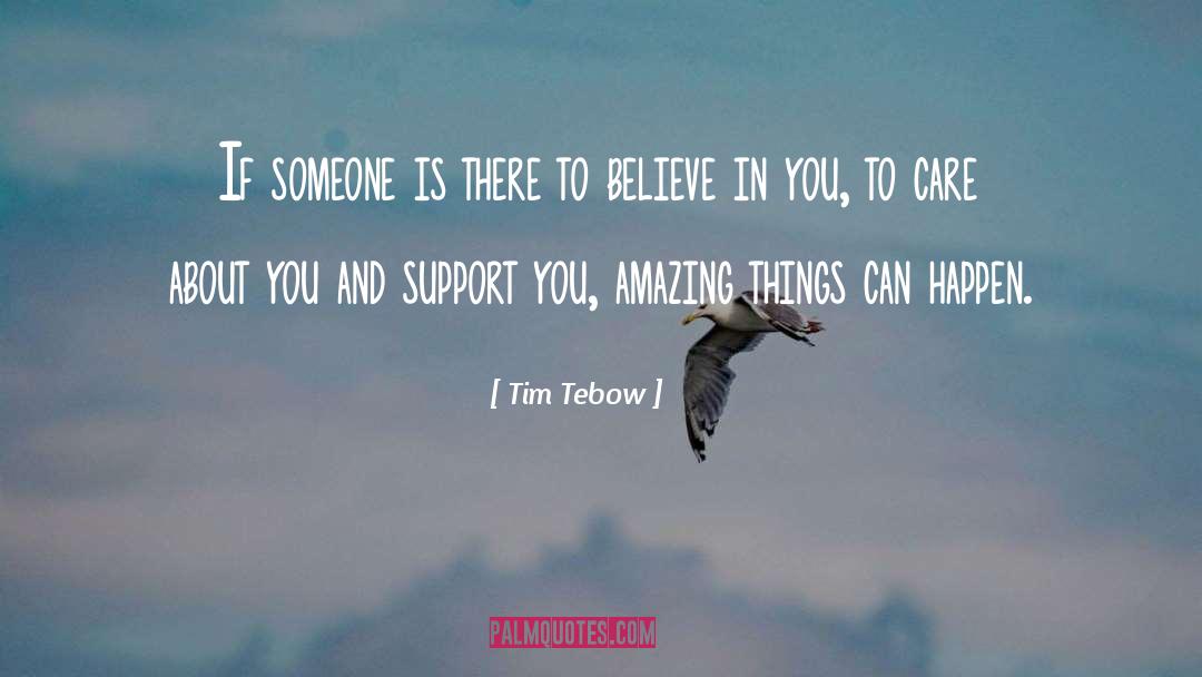 Support You quotes by Tim Tebow