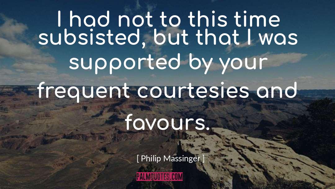 Supported quotes by Philip Massinger