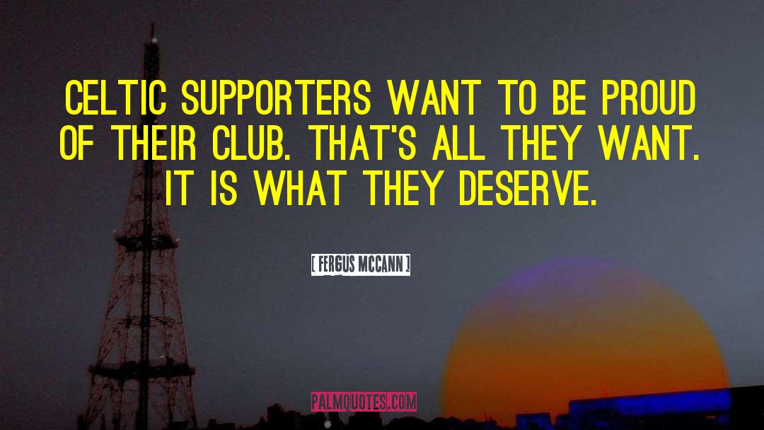 Supporters quotes by Fergus McCann