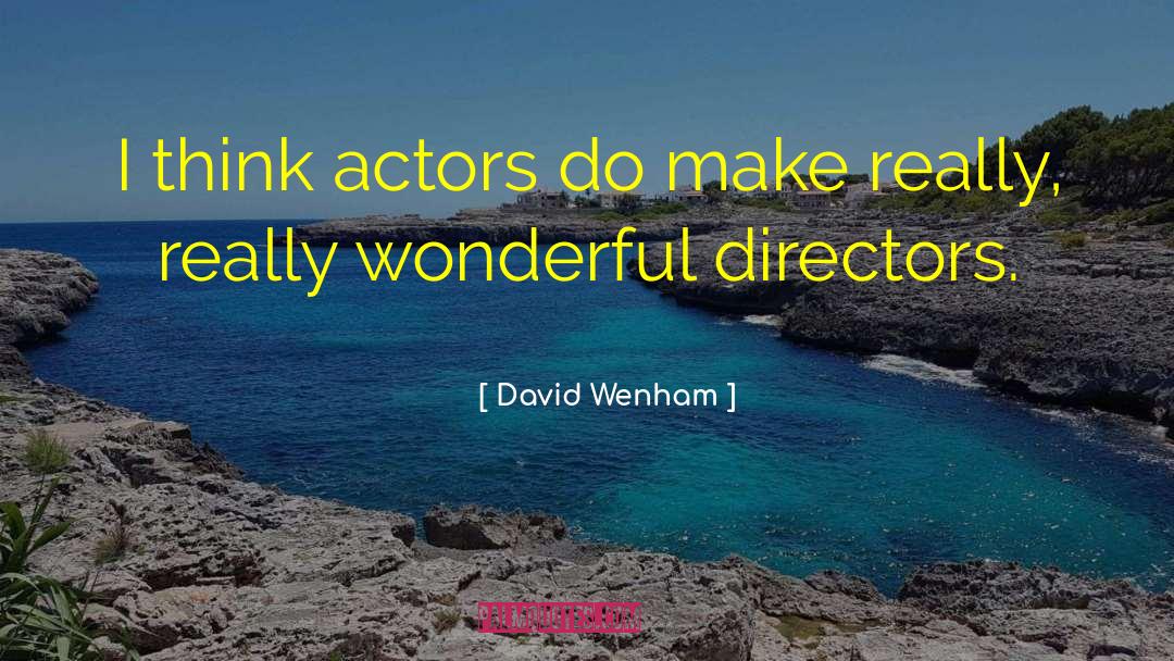 Supporting Actors quotes by David Wenham