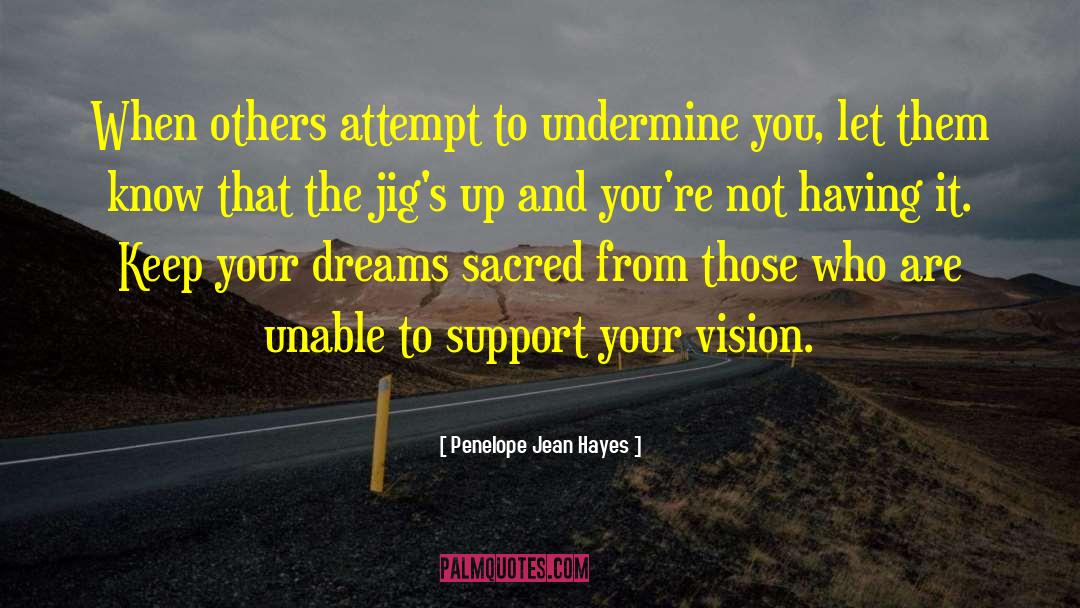 Supporting Others Support quotes by Penelope Jean Hayes