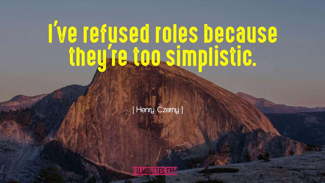 Supporting Roles quotes by Henry Czerny