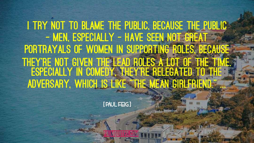 Supporting Roles quotes by Paul Feig