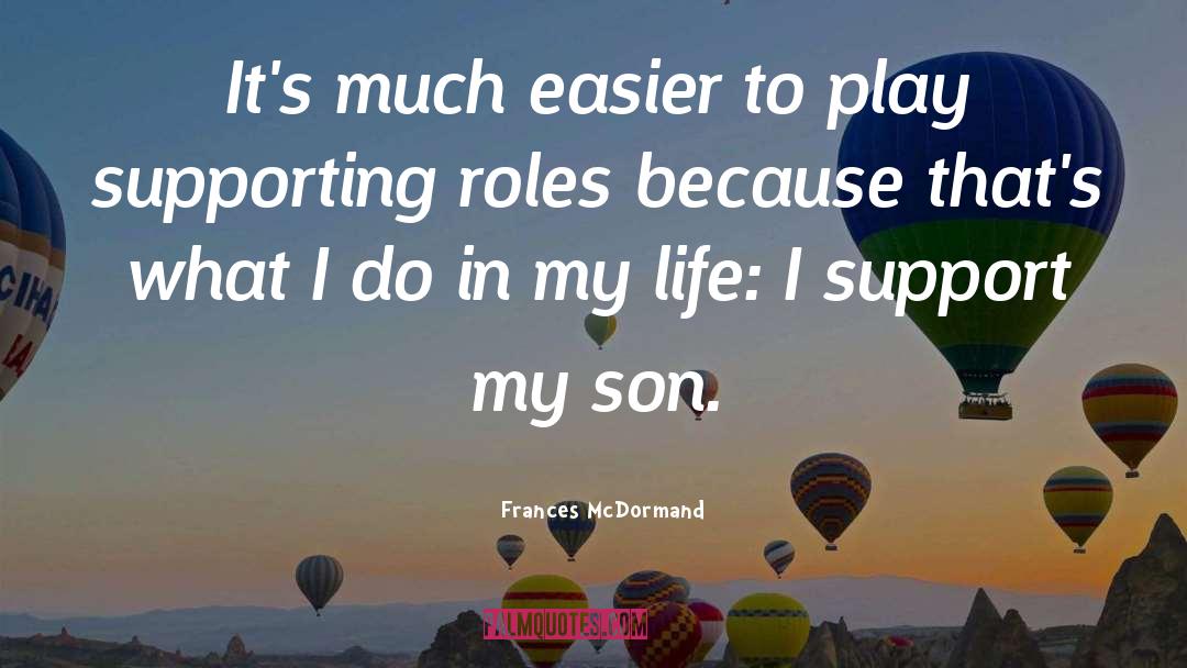 Supporting Roles quotes by Frances McDormand