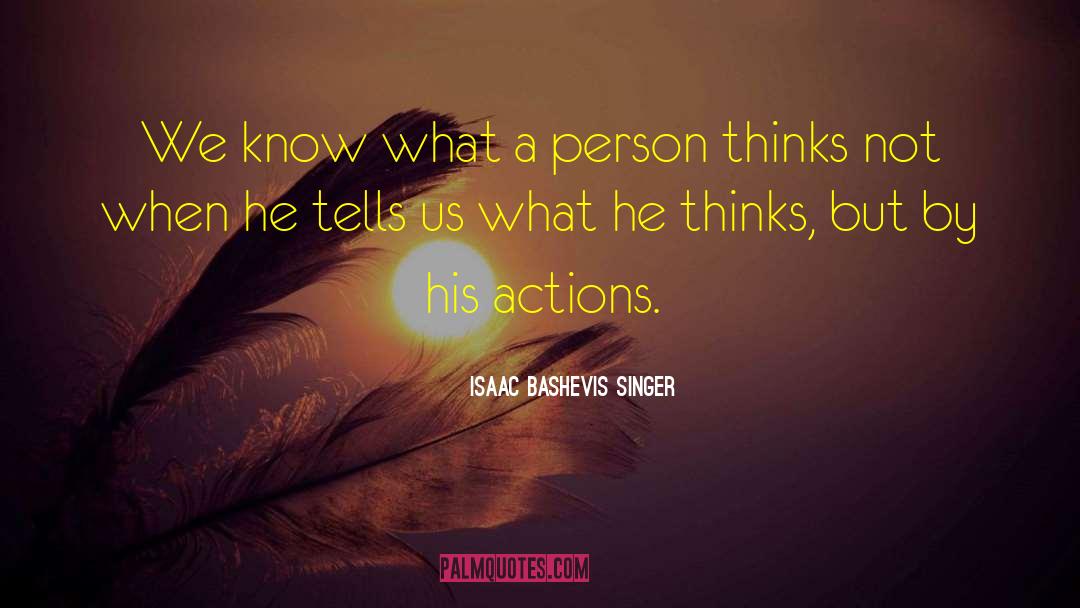 Supportive Actions quotes by Isaac Bashevis Singer