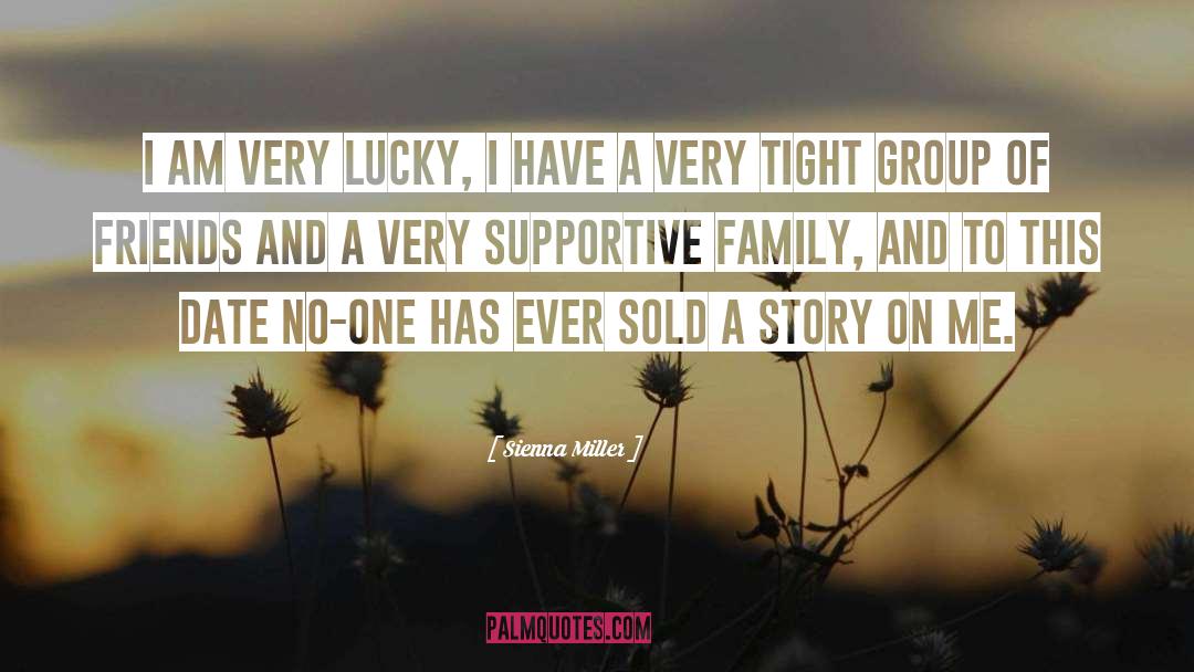Supportive Family quotes by Sienna Miller