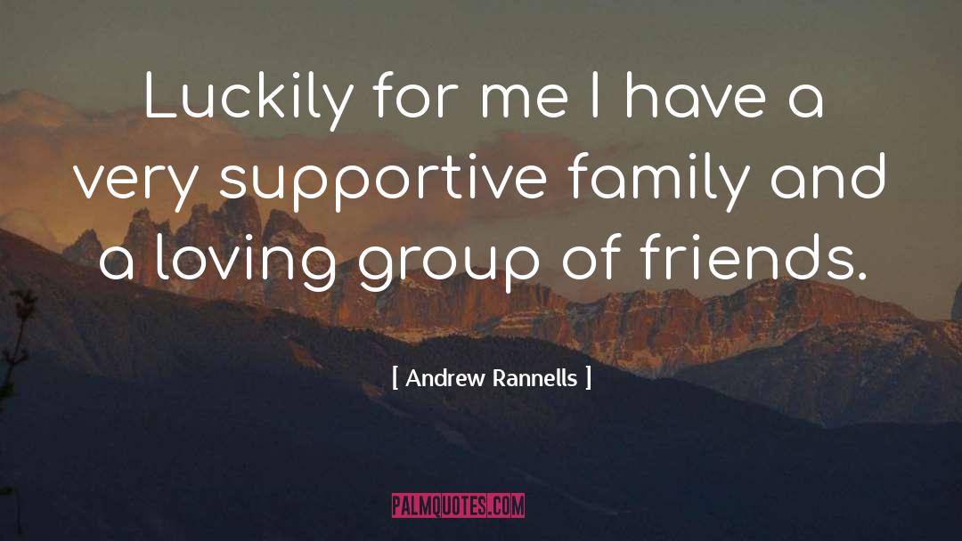 Supportive Family quotes by Andrew Rannells