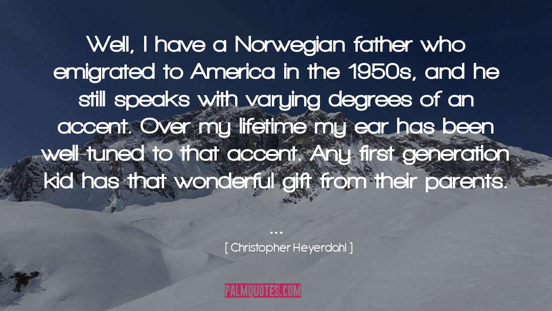 Supportive Parents quotes by Christopher Heyerdahl