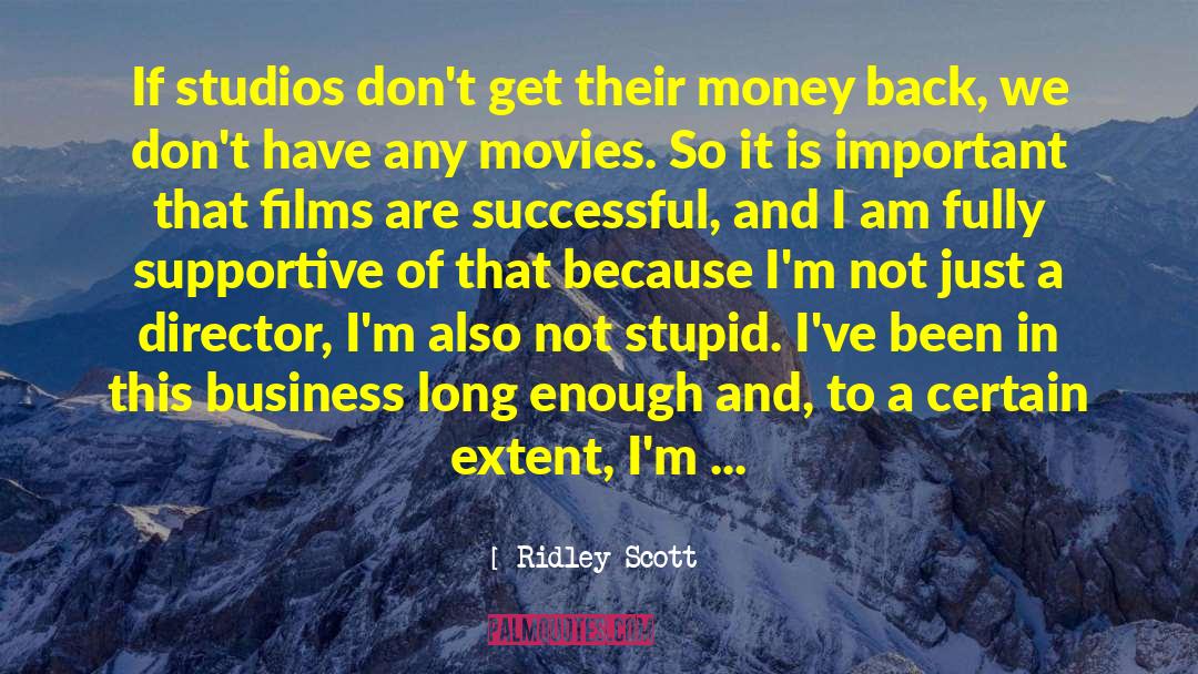 Supportive quotes by Ridley Scott