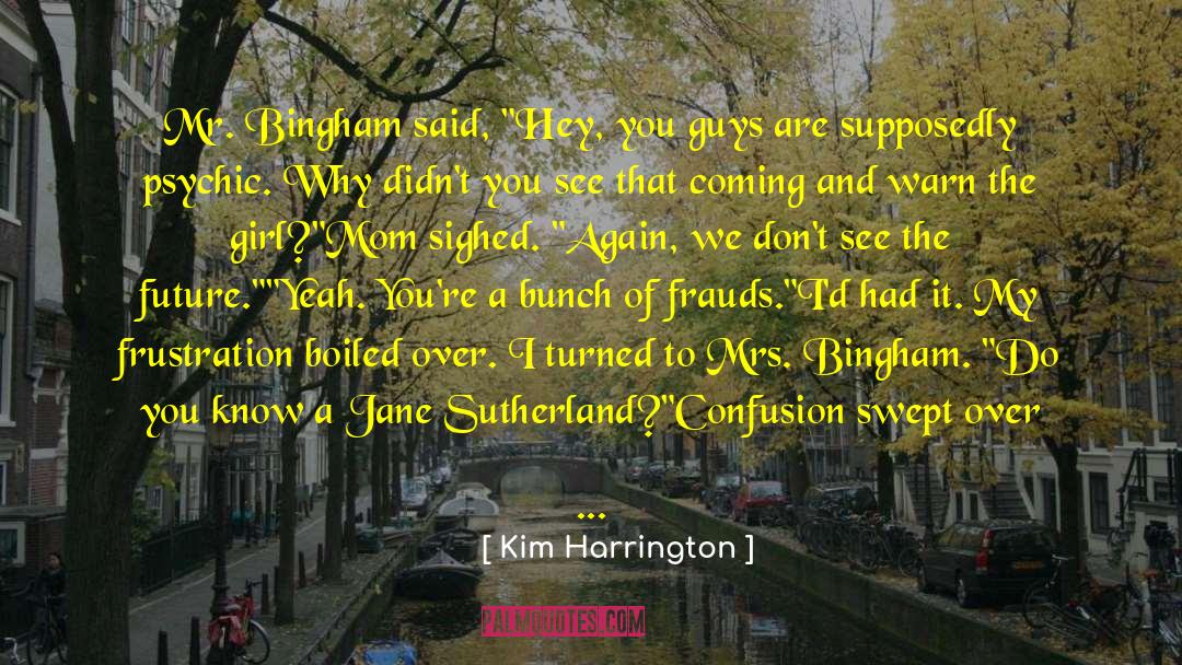 Supposedly quotes by Kim Harrington