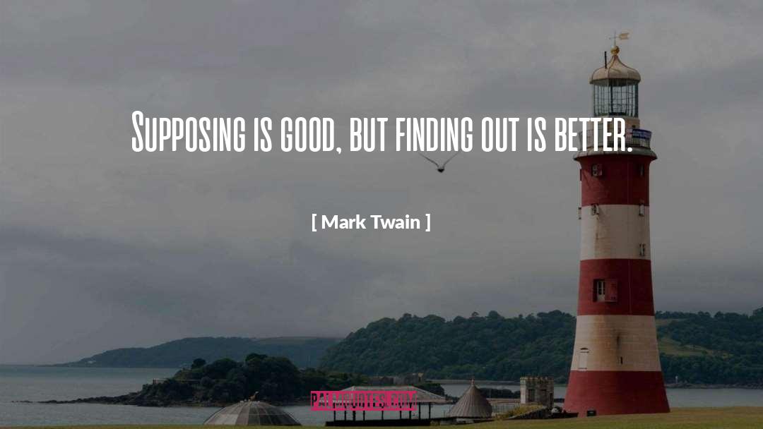 Supposition quotes by Mark Twain