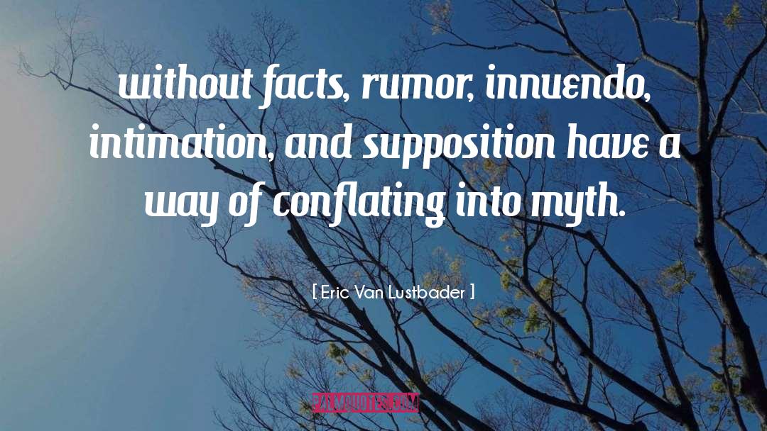 Supposition quotes by Eric Van Lustbader